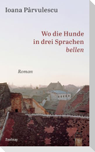 Wo die Hunde in drei Sprachen bellen
