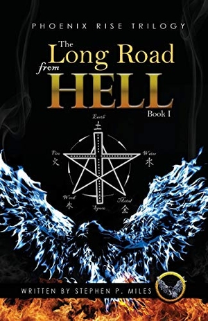 Miles, Stephen P.. The Long Road From Hell - Phoenix Rise trilogy. Tellwell Talent, 2019.