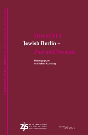Kampling, Rainer (Hrsg.). DiverCITY. Jewish Berlin - Past and Present. Hentrich & Hentrich, 2022.