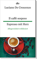 Il caffè sospeso - Espresso mit Herz