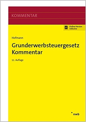 Hofmann, Ruth / Gerda Hofmann. Grunderwerbsteuergesetz Kommentar. NWB Verlag, 2016.