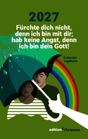 Neijenhuis, Jörg (Hrsg.). Fürchte dich nicht, denn ich bin mit dir; hab keine Angst, denn ich bin dein Gott! (Jesaja 41,10) - Kalendertagebuch. edition chrismon, 2026.