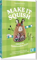 Make it squish: Nähen im Squishmallow-Style