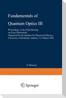 Fundamentals of Quantum Optics III