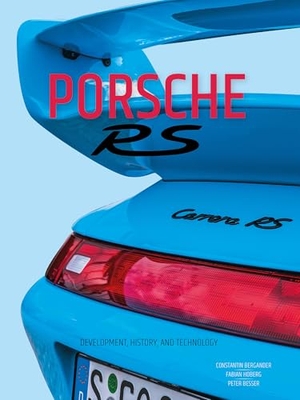 Bergander, Constantin / Fabian Hoberg. Porsche RS - Development, History, and Technology. Schiffer Publishing Ltd, 2025.
