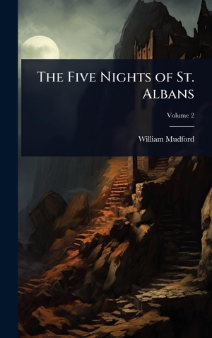 Mudford, William. The Five Nights of St. Albans. Creative Media Partners, LLC, 2025.