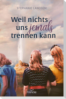 Weil nichts uns jemals trennen kann