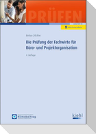 Die Prüfung der Fachwirte für Büro- und Projektorganisation