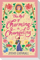 The Art of Charming a Changeling