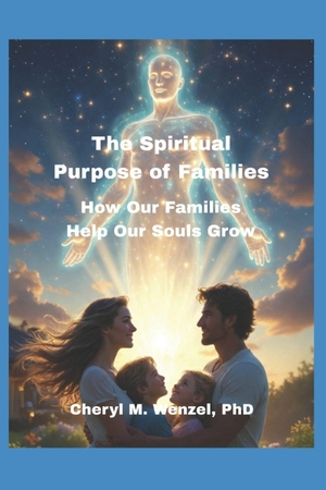 Wenzel. The Spiritual Purpose of Families - How Our Families Help Our Souls Grow. Independently published, 2026.