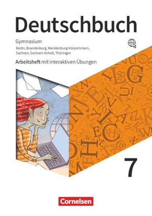 Bowien, Petra / Patzelt, Birgit et al. Deutschbuch Gymnasium 7. Schuljahr - Berlin, Brandenburg, Mecklenburg-Vorpommern, Sachsen, Sachsen-Anhalt und Thüringen - Arbeitsheft mit interaktiven Übungen online - Mit Lösungen. Cornelsen Verlag GmbH, 2021.