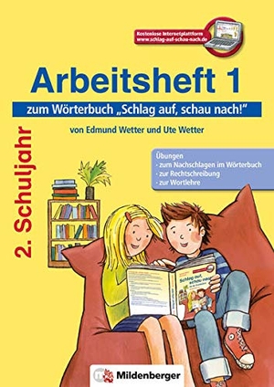 Wetter, Edmund / Ute Wetter. Schlag auf, schau nach! - Arbeitsheft 1 zum Wörterbuch 2. Schuljahr. Mildenberger Verlag GmbH, 2013.
