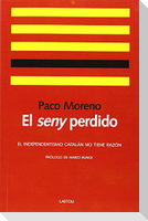 El seny perdido : el independentismo catalán no tiene razón