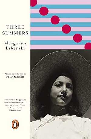 Liberaki, Margarita. Three Summers. Penguin Books Ltd (UK), 2021.