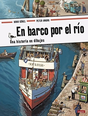 Göbel, Doro / Peter Knorr. En barco por el río. Lóguez Ediciones, 2018.