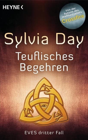 Day, Sylvia. Teuflisches Begehren - Eves dritter Fall. Heyne Taschenbuch, 2015.