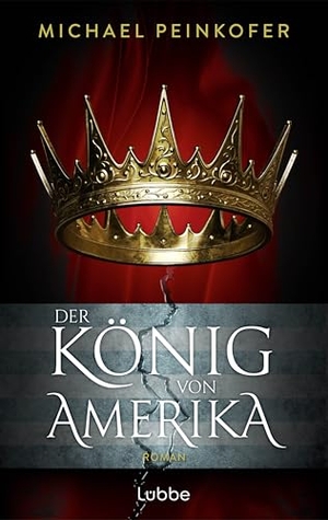 Peinkofer, Michael. Der König von Amerika - Roman. Ein spannender Roman über Alexander Hamilton und die Gründungsjahre der USA. Lübbe, 2026.