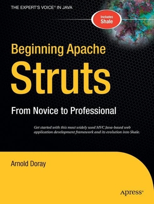Doray, Arnold. Beginning Apache Struts - From Novice to Professional. Apress, 2006.