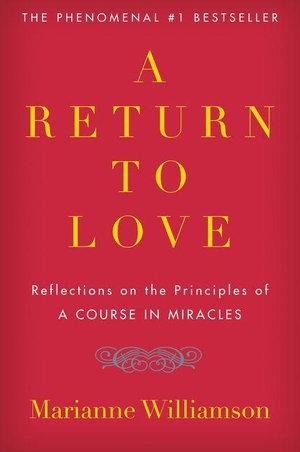 Williamson, Marianne. A Return to Love - Reflections on the Principles of "A Course in Miracles". Harper Collins Publ. USA, 1996.