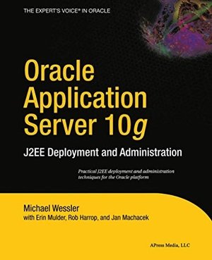 Mulder, Erin / Harrop, Rob et al. Oracle Application Server 10g - J2ee Deployment and Administration. Apress, 2004.