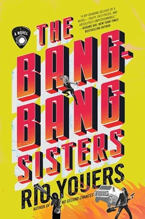 Youers, Rio. The Bang-Bang Sisters. HarperCollins, 2025.