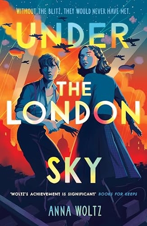 Woltz, Anna. Under the London Sky - Without the Blitz, they would never have met. OneWorld Publications, 2025.