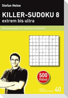 KILLER-SUDOKU 8 - extrem bis ultra