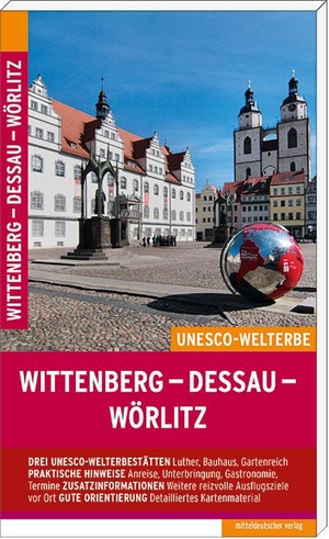 Pantenius, Michael. Wittenberg - Dessau - Wörlitz - Die UNESCO-Welterbestätten. Mitteldeutscher Verlag, 2021.