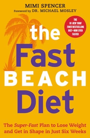 Spencer, Mimi. Fast Beach Diet - The Super-Fast Plan to Lose Weight and Get in Shape in Just Six Weeks. Simon & Schuster, 2014.