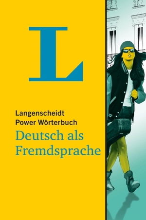 Langenscheidt Power Wörterbuch Deutsch als Fremdsprache - Für Lernende von Klasse 5-10 und erwachsene Lernende an der VHS. Langenscheidt bei PONS, 2023.