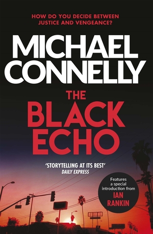 Connelly, Michael. The Black Echo. Orion Publishing Group, 2017.