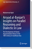 Arsyad al-Banjari¿s Insights on Parallel Reasoning and Dialectic in Law