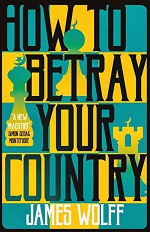 Wolff, James. How to Betray Your Country. Bitter Lemon Press, 2021.