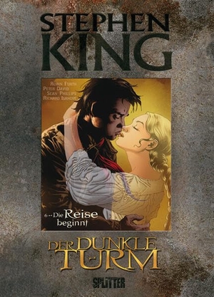King, Stephen / Furth, Robin et al. Der Dunkle Turm 06. Die Reise beginnt. Splitter Verlag, 2012.