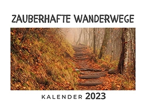 Hübsch, Bibi. Zauberhafte Wanderwege - Kalender 2023. 27Amigos, 2022.