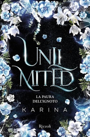 Karina. Unlimited. La paura dell'ignoto. Rizzoli, 2026.