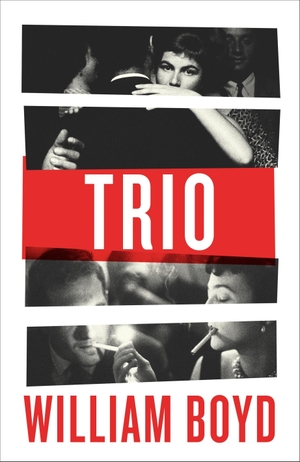 Boyd, William. Trio. Penguin Books Ltd (UK), 2020.
