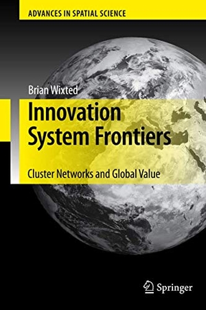 Wixted, Brian. Innovation System Frontiers - Cluster Networks and Global Value. Springer Berlin Heidelberg, 2009.