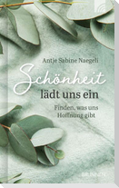 Schönheit lädt uns ein