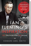 Ian Fleming's Inspiration