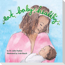 Eat Baby, Healthy