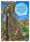 Frühling im Alten Land - Baumblütenzeit (Wandkalender 2024 DIN A3 hoch), CALVENDO Monatskalender