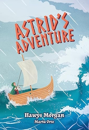 Morgan, Hawys. Big Cat for Little Wandle Fluency -- Astrid's Adventure - Fluency 10. HarperCollins UK, 2024.