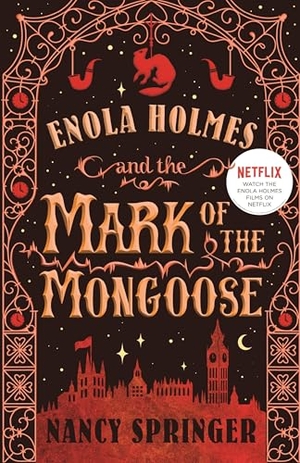 Springer, Nancy. Enola Holmes and the Mark of the Mongoose - The New Adventures of Enola Holmes 3. St. Martin's Publishing Group, 2024.