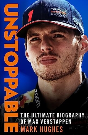Hughes, Mark. Unstoppable - The Ultimate Biography of Three-Time F1 World Champion Max Verstappen. Headline Publishing Group, 2023.