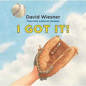 Wiesner, David. I Got It!. HarperCollins, 2018.