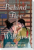 Behind Five Willows
