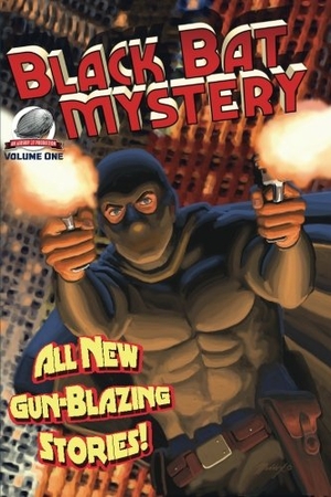 Smith, Aaron / Justice, Mark et al. Black Bat Mysteries Volume One. Amazon Digital Services LLC - Kdp, 2015.