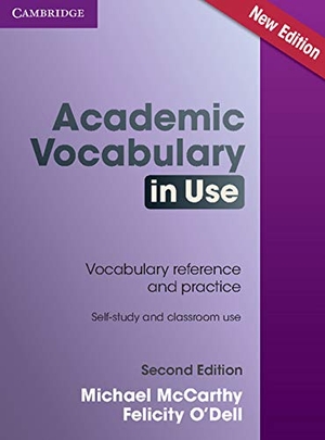 Mccarthy, Michael / Felicity O'Dell. Academic Vocabulary in Use Edition with Answers. Cambridge University Press, 2016.