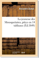 La jeunesse des Mousquetaires, pièce en 14 tableaux